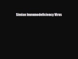 [PDF] Simian Immunodeficiency Virus Read Full Ebook
