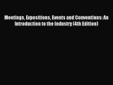 Download Meetings Expositions Events and Conventions: An Introduction to the Industry (4th