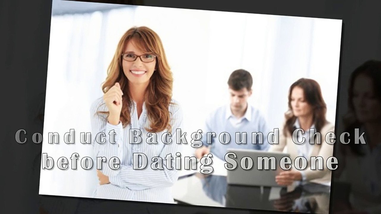 Conduct Background Check before Dating Someone