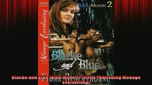 FREE PDF  Blacke and Blue Blue Moon 2 Siren Publishing Menage Everlasting  BOOK ONLINE