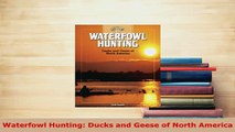 PDF  Waterfowl Hunting Ducks and Geese of North America Download Full Ebook