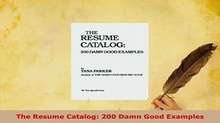 PDF  The Resume Catalog 200 Damn Good Examples Free Books
