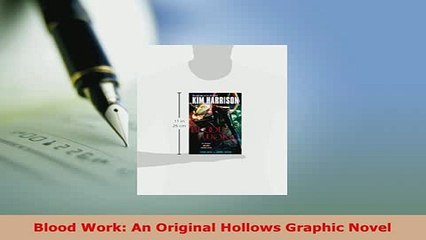Download  Blood Work An Original Hollows Graphic Novel Free Books