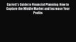 Download Garrett's Guide to Financial Planning: How to Capture the Middle Market and Increase