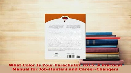 PDF  What Color Is Your Parachute 2015 A Practical Manual for JobHunters and CareerChangers Download Online