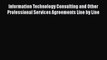 [Read book] Information Technology Consulting and Other Professional Services Agreements Line