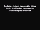 [Read book] The Culture Engine: A Framework for Driving Results Inspiring Your Employees and