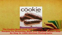 Download  The Cookie Book Over 290 Delicious EasytoMake Recipes For Brownies Bars and Muffins Read Full Ebook