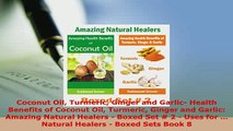 Download  Coconut Oil Turmeric Ginger and Garlic Health Benefits of Coconut Oil Turmeric Ginger and Ebook