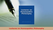 PDF  Lectures on Homeopathic Philosophy Read Online