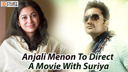 Anjali Menon To Direct A Movie With Suriya As Lead  - Filmyfocus.com