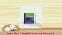 PDF  Costa Rica A Travelers Literary Companion Free Books