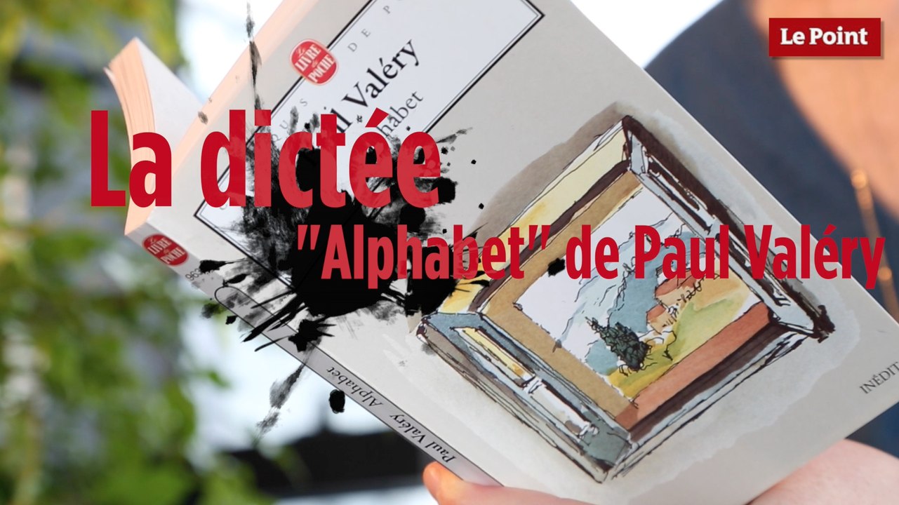 "Alphabet" de Paul Valéry dans la dictée du Point