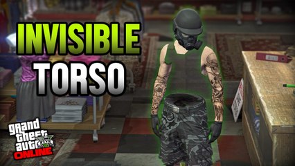 GTA 5 Online: How to get your Torso Invisible after all patches