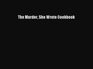 Download The Murder She Wrote Cookbook PDF Free