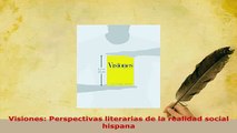 PDF  Visiones Perspectivas literarias de la realidad social hispana Read Full Ebook