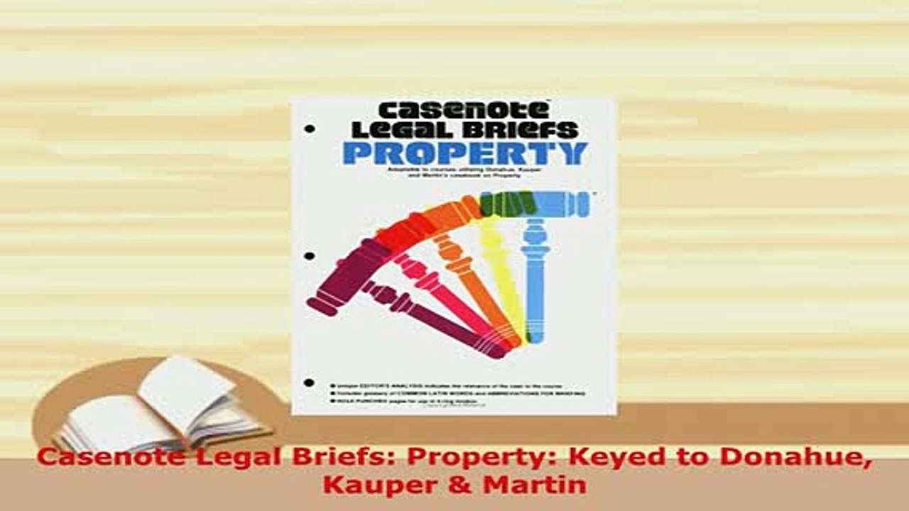 PDF  Casenote Legal Briefs Property Keyed to Donahue Kauper  Martin  EBook