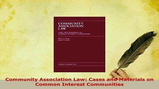 PDF  Community Association Law Cases and Materials on Common Interest Communities Free Books