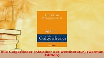 Download  Alle Galgenlieder Klassiker der Weltliteratur German Edition  EBook