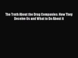 Download The Truth About the Drug Companies: How They Deceive Us and What to Do About it  EBook