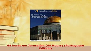 Download  48 horas em Jerusalém 48 Hours Portuguese Edition PDF Online