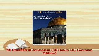 Read  48 Stunden in Jerusalem 48 Hours 10 German Edition Ebook Online