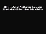 PDF AIDS in the Twenty-First Century: Disease and Globalization Fully Revised and Updated Edition