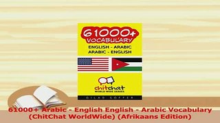 Download  61000 Arabic  English English  Arabic Vocabulary ChitChat WorldWide Afrikaans Ebook Online