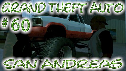 Grand Theft Auto: San Andreas # 60 ➤ Off-Road Monster Truckin'!
