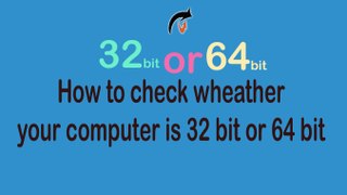 How To Know Which Os ( 32bit Or 64bit) Is Running In Window 7
