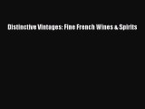 Read Distinctive Vintages: Fine French Wines & Spirits Ebook Online