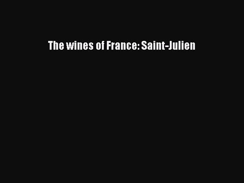 Download The wines of France: Saint-Julien PDF Free