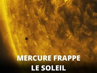 Quand Mercure avait rendez-vous avec le Soleil...