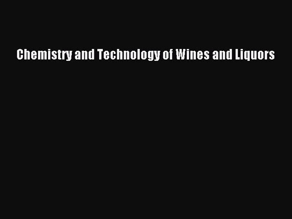Read Chemistry and Technology of Wines and Liquors Ebook Free
