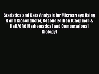 Download Statistics and Data Analysis for Microarrays Using R and Bioconductor Second Edition