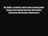 Read Bar Bible: cocktails spirits wine tasting guide Daquan Bartending Services Bartenders