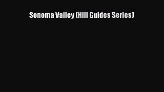 Read Sonoma Valley (Hill Guides Series) Ebook Free