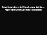 PDF Redox Regulation of Cell Signaling and Its Clinical Application (Oxidative Stress and Disease)