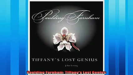 Read here Paulding Farnham Tiffanys Lost Genius