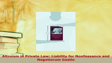 PDF  Altruism in Private Law Liability for Nonfeasance and Negotiorum Gestio Free Books