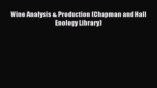 Read Wine Analysis & Production (Chapman and Hall Enology Library) Ebook Free