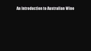 Read An Introduction to Australian Wine Ebook Free