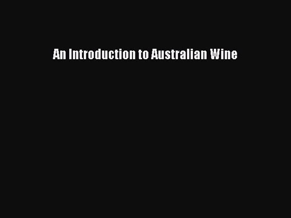 Read An Introduction to Australian Wine Ebook Free