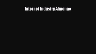 Read Internet Industry Almanac Ebook Free