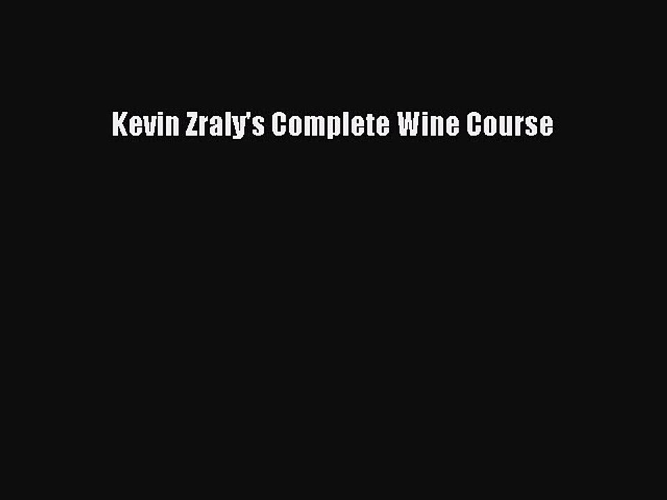 Read Kevin Zraly's Complete Wine Course Ebook Free