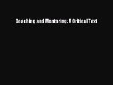 PDF Coaching and Mentoring: A Critical Text Free Books