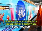 Japan attracts people in Bangkok by promoting food, tourism