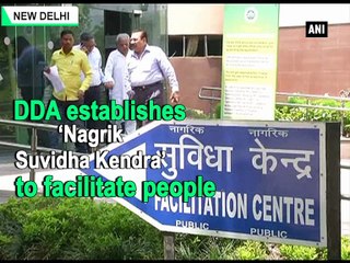 DDA establishes ‘Nagrik Suvidha Kendra’ to facilitate people