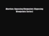 Download Abortion: Opposing Viewpoints (Opposing Viewpoints Series) Free Books