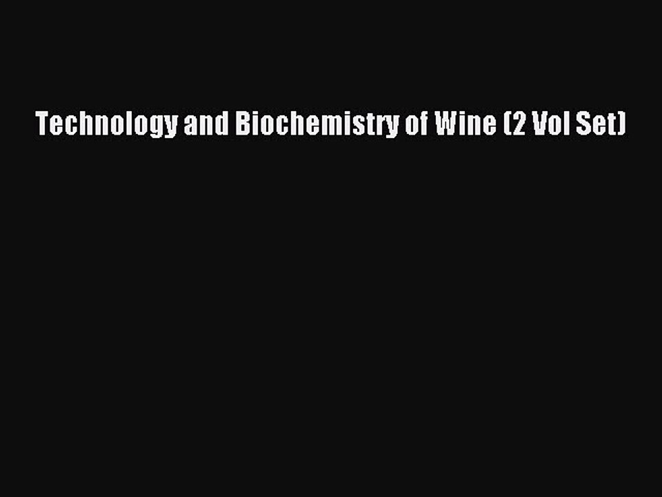 Download Technology and Biochemistry of Wine (2 Vol Set) Ebook Free